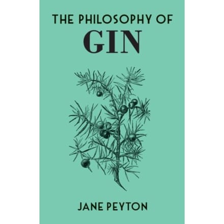 The Philosophy Of Gin - Philosophies - Jane Peyton