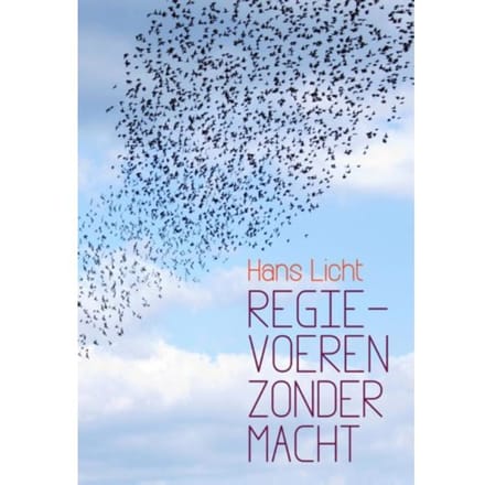 Regievoering Zonder Macht - Hans Licht