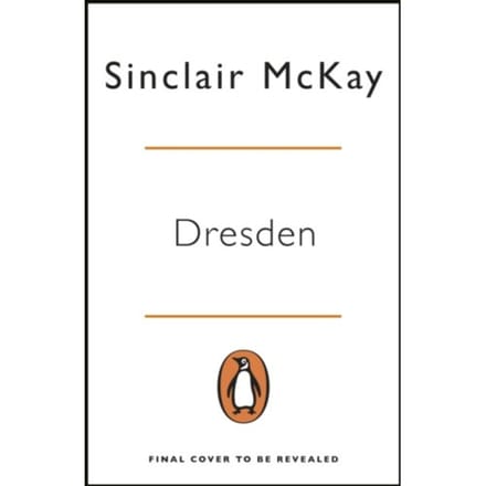Dresden - Sinclair McKay