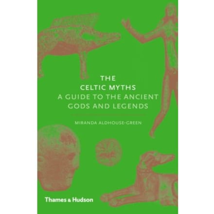 Celtic Myths - Miranda Aldhouse-Green