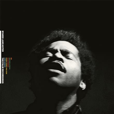 Byard Lancaster - The Complete Palm Recordings 1973-1974 (5 LP | 7"Single | 12"Single)