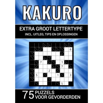 Kakuro - Extra Groot Lettertype - 75 Puzzels Voor Gevorderden - Puzzelboeken & Meer