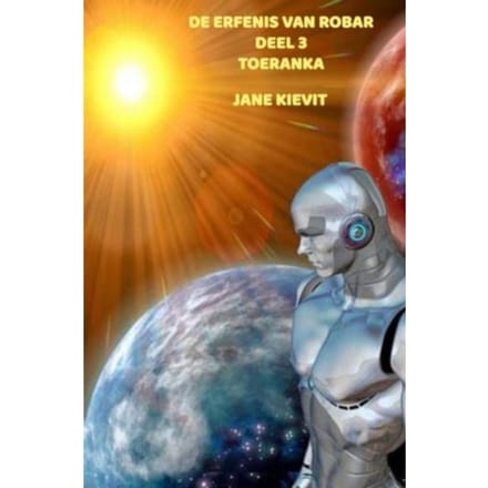 De Erfenis Van Robar - Deel 3 - Toeranka - Jane Kievit