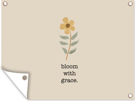 Tuin decoratie Quotes - Spreuken - Bloom with grace - 40x30 cm - Tuindoek