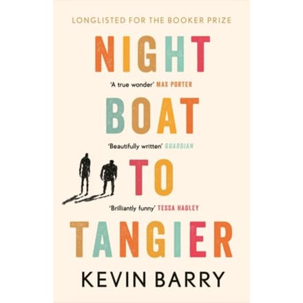 Night Boat To Tangier - Kevin Barry