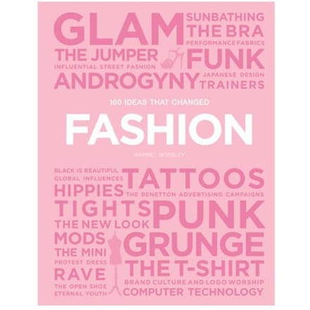 100 Ideas That Changed Fashion - Worsley, Harriet