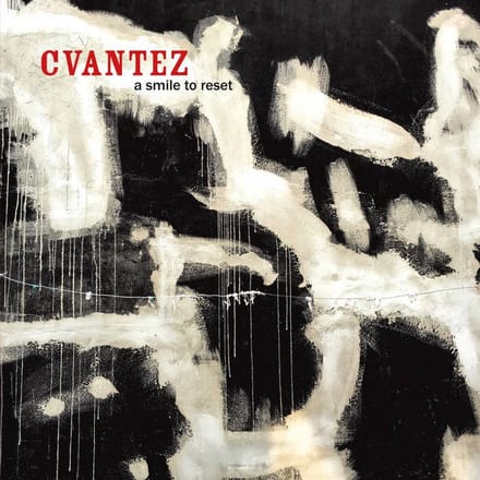 Cvantez - A Smile To Reset (CD)