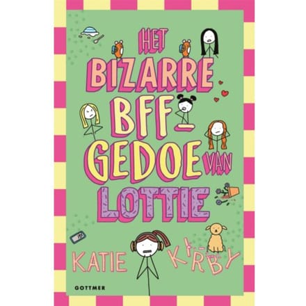 Het Bizarre Bff-Gedoe Van Lottie - Het Leven Van Lottie - Katie Kirby