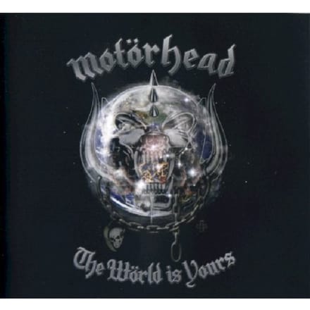 The World Is Yours - Motorhead