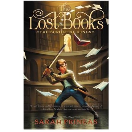The Lost Books: The Scroll Of Kings - Sarah Prineas