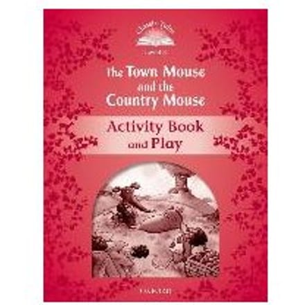 Classic Tales Second Edition: Level 2: The Town Mouse And The Country Mouse Activity Book & Play - Arengo, Sue