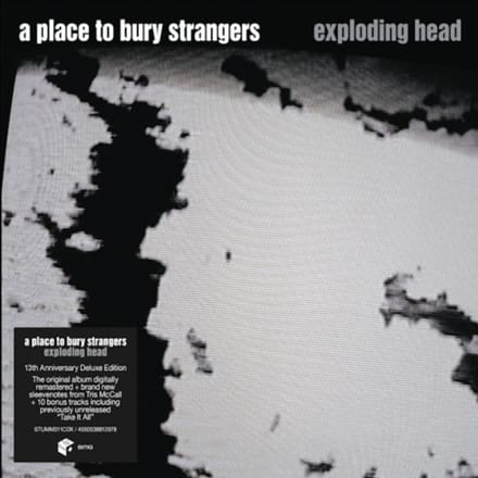 A Place To Bury Strangers - Exploding Head (2 CD) (Remastered) (Deluxe Edition)