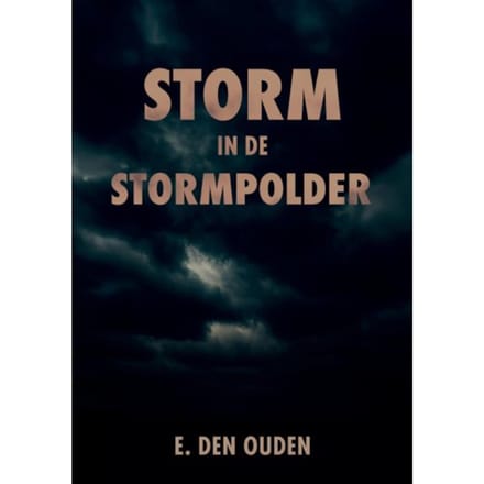 Storm In De Stormpolder - Edwin Den Ouden