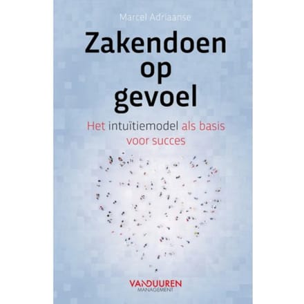 Zakendoen Op Gevoel - Marcel Adriaanse