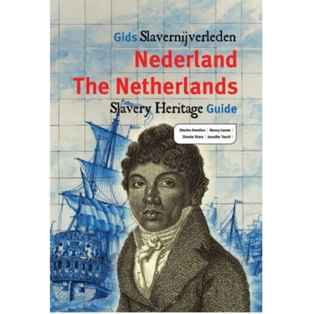 Gids Slavernijverleden Nederland - Dienke Hondius