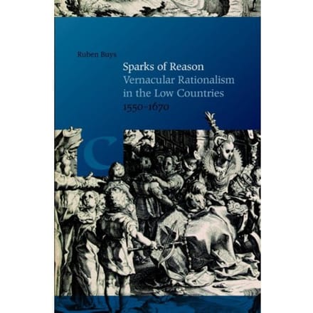 Sparks Of Reason - Bibliotheca Dissidentium Neerlandicorum - Ruben Buys