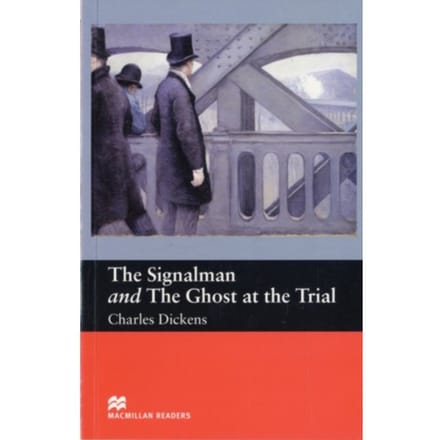 Macmillan Readers Signalman And Ghost At Trial Beginner - Macmillan Readers 2005 - Charles Dickens