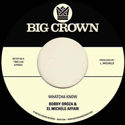 Bobby Oroza & El Michels Affair - Whatcha Know / Losing It (7" Single)