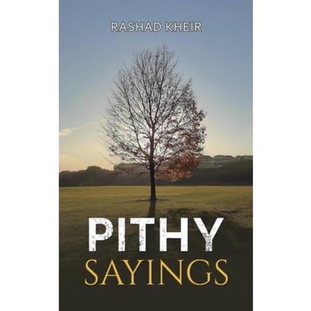 Pithy Sayings - Rashad Kheir