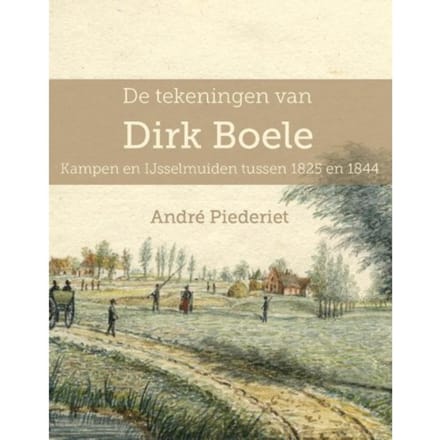De Tekeningen Van Dirk Boele - André Piederiet