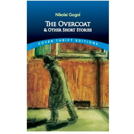 The Overcoat And Other Short Stories - Dover Thrift Editions - Nikolai Gogol
