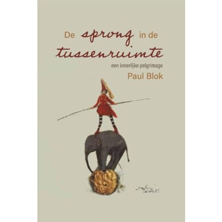De Sprong In De Tussenruimte - Paul Blok