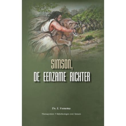 Simson, De Eenzame Richter - Themapreken - E. Venema
