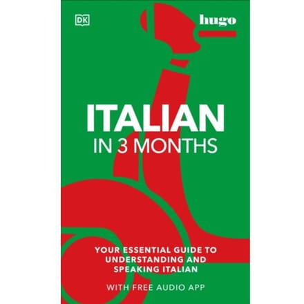Italian In 3 Months With Free Audio App - Dk Hugo In 3 Months Language Learning Courses - Milena Reynolds