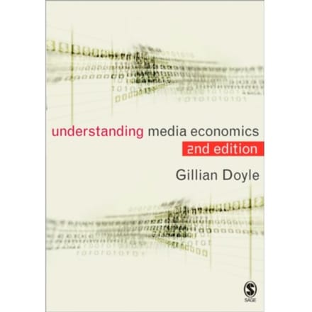 Understanding Media Economics - Doyle, Gillian
