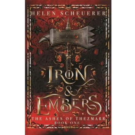 Iron & Embers - Helen Scheuerer