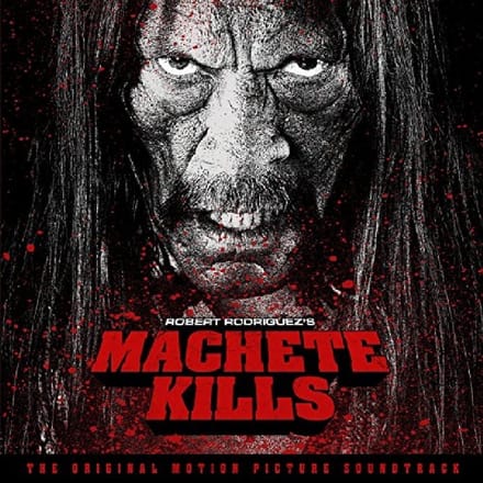 Various Artists - Robert Rodriguez's Machete Kills (The Original Motion Picture Soundtrack) (CD)