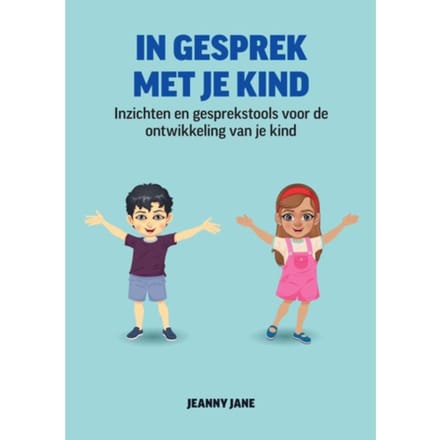 In Gesprek Met Je Kind - Jeanny Jane