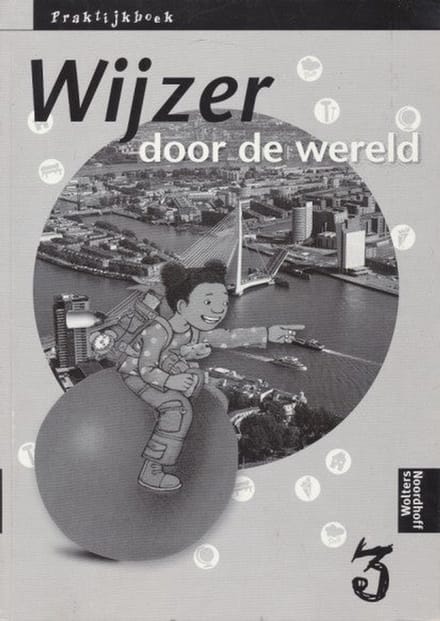 Wijzer door de Wereld versie 2 Praktijkboek groep 3