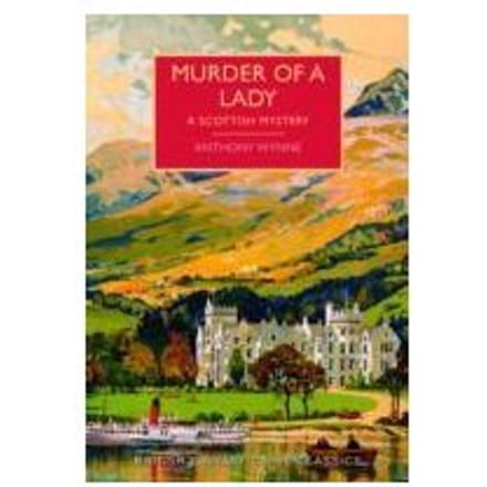 Murder Of A Lady - British Library Crime Classics - Anthony Wynne