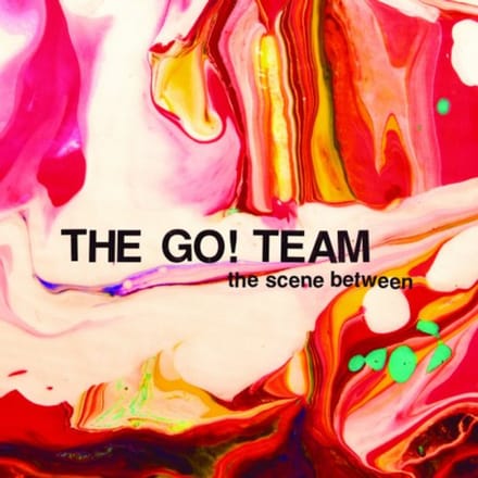 The Scene Between - The Go! Team
