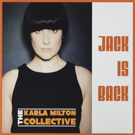 The Karla Milton Collective - Jack Is Back (7" Single)