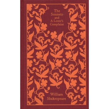 The Sonnets And A Lover's Complaint - Penguin Clothbound Classics - William Shakespeare
