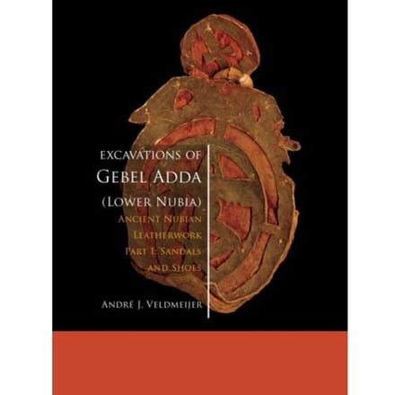 Excavations Of Gebel Adda Lower Nubia - André Veldmeijer