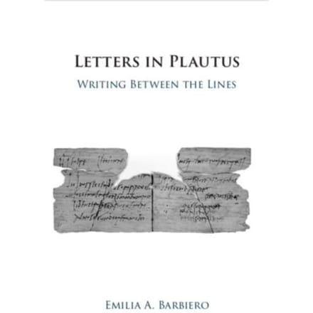 Letters In Plautus - Barbiero, Emilia A. (New York Un