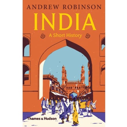 India - Short History - Andrew Robinson