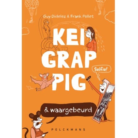 Keigrappig En Waargebeurd - Pelkmans - Guy Didelez