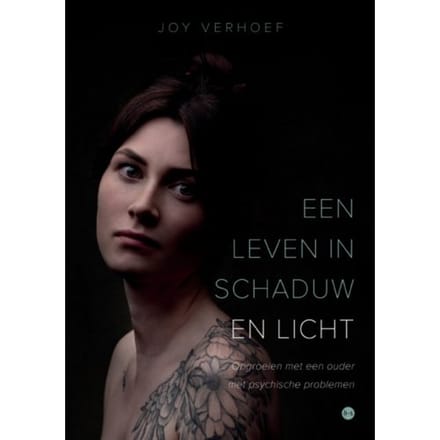 Een Leven In Schaduw En Licht - Joy Verhoef