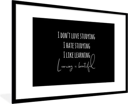 Fotolijst incl. Poster - Quote - Studeren - Liefde - 90x60 cm - Posterlijst