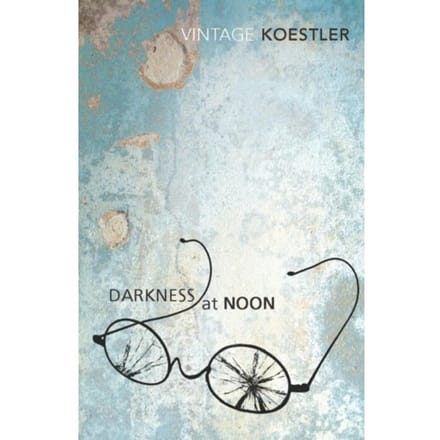 Darkness At Noon - Vintage Classics - Arthur Koestler