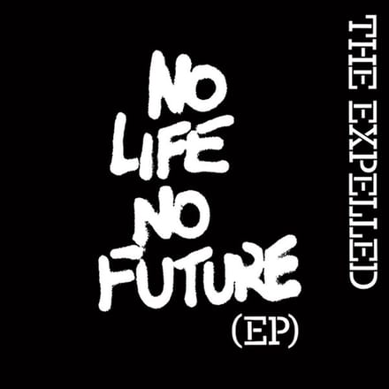 The Expelled - No Life No Future (7" Single)