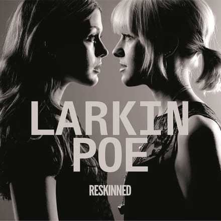 Larkin Poe - Reskinned (CD)