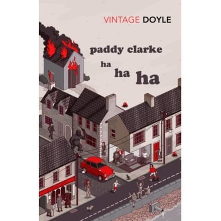 Paddy Clarke Ha Ha Ha - Irish Classics - Roddy Doyle