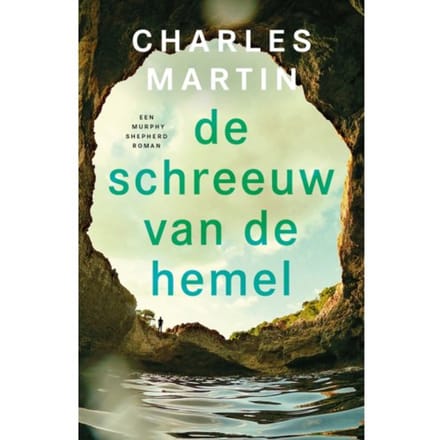 De Schreeuw Van De Hemel - Murphy Shepherd - Charles Martin