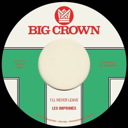 Les Imprimés - I'll Never Leave / If I (7" Single)