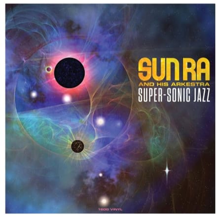 Super-Sonic Jazz - Sun Ra & His Arkestra
